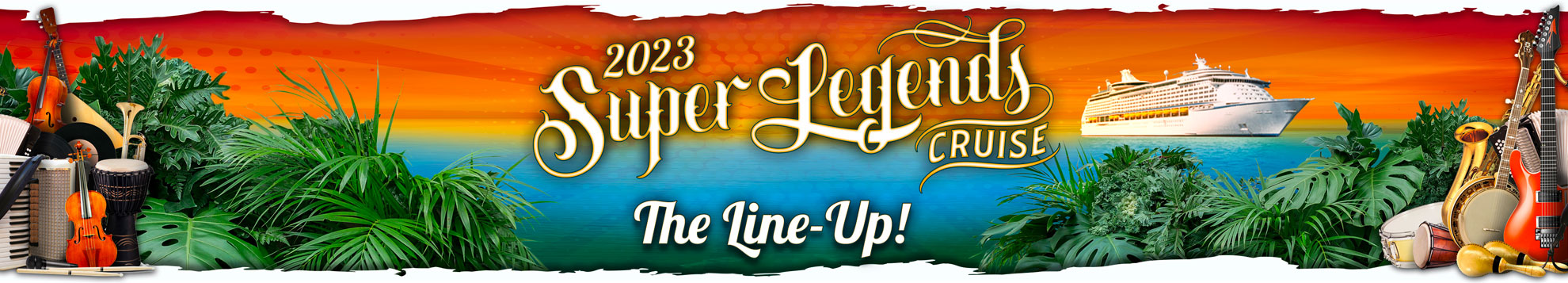 Super Legends Cruise 2023: Line Up